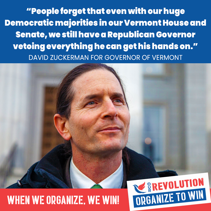 OurRevolution's tweet photo. When we have the majorities, we must ensure we can achieve our agenda. #OrganizeToWin #OurRevolution @zuckermanforvt https://t.co/Nsqok74lgG