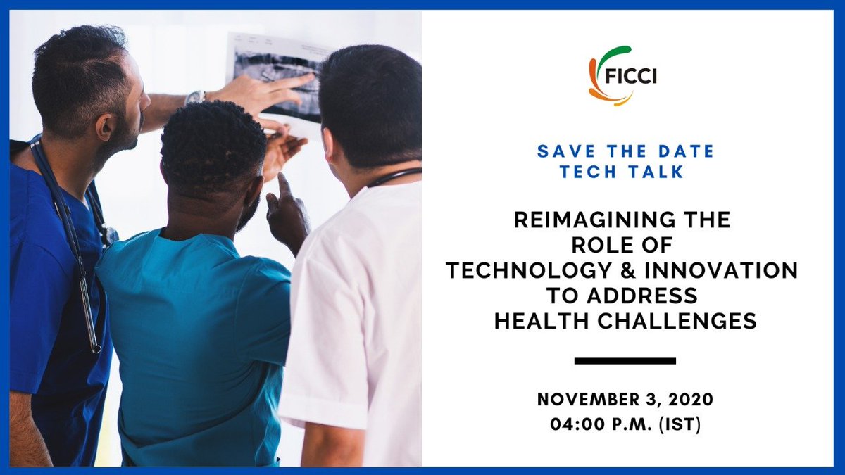 FICCI brings to you the second talk of #FICCITechTalk Series on November 3, 2020 at 4 PM. Join us as we engage with sector leaders and experts on 'Reimagining the Role of Technology and Innovation to address Health Challenges'. Register at https://t.co/dPDRhdxIoq https://t.co/WqZxQPYnd4