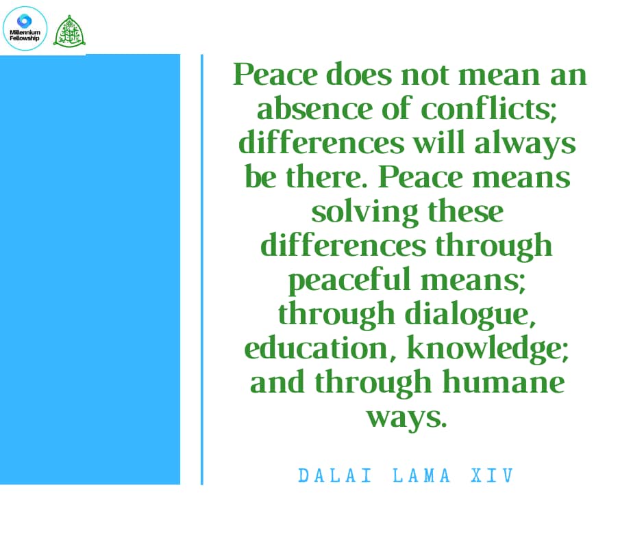 ABU_MCN's tweet photo. *Friday motivation*
Peace does not mean an absence of conflicts; differences will always be there. Peace means solving these differences through peaceful means; through dialogue, education, knowledge; and through humane ways.” ~ Dalai Lama XIV https://t.co/Sw0yyMDRjZ