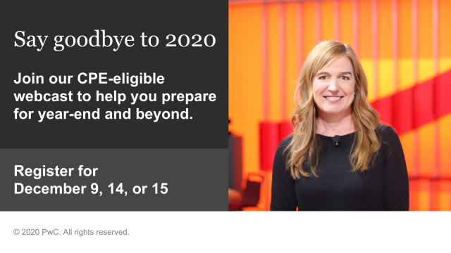 Join PwC's Quarterly #accounting webcast - hear what you need to know to close out 2020 and prepare for 2021. Earn CPE on December 9, 14, or 15: dy.si/MwZzQ