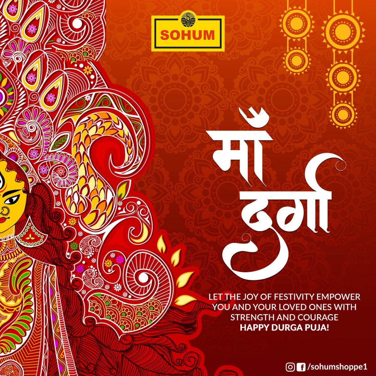 Let the joy of festivity empower you and your loved ones with strength and courage. Wishing you all a very Happy Durga Puja! #SohumShoppe #SohumEmporia #DurgaPuja2020