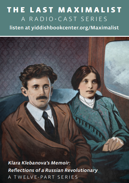 YiddishBookCtr's tweet photo. "The Last Maximalist" Episode 2 is now available! A new radiocast from the Yiddish Book Center based on the memoir of Russian Jewish revolutionary Klara Klebanova, translated and read by @caraidobrien. Listen at https://t.co/4sJRzcZwqh. https://t.co/DanVXkKcWL