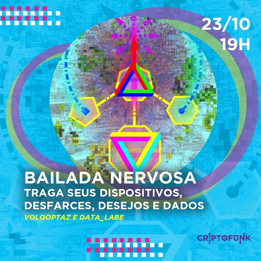 criptofunk's tweet photo. Hoje (23), às 19h, rola a oficina-experimento "Bailada nervosa – traga seus dispositivos, disfarces, desejos e dados", com @volooptaz e @data_labe.

Mais infos em https://t.co/DMwTcZLECa

O link para a oficina será compartilhado hj nas redes da #Criptofunk.

Brota! https://t.co/uYyJhN5r50