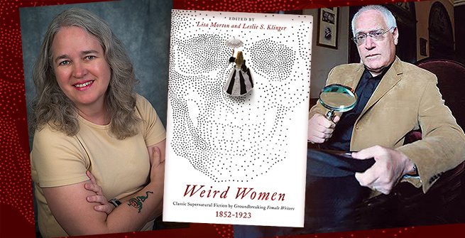 Lisa Morton on the left & Leslie S. Klinger on the right, with the book cover of their anthology "Weird Women" centered
