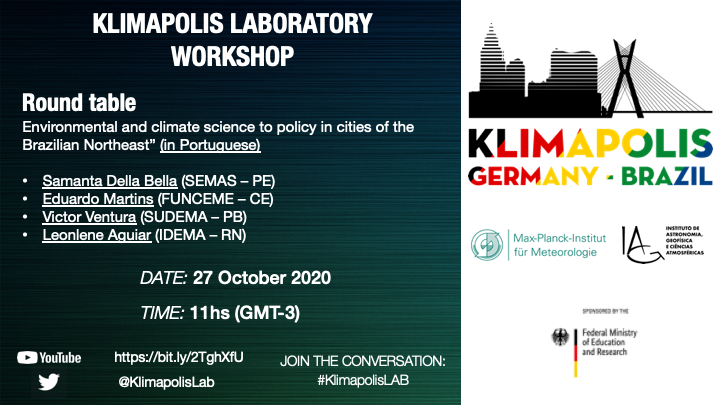 KlimapolisLab's tweet photo. On the first day, at 11hs (GMT-3), we'll have a round table with representatives from local governmental agencies to discuss how environmental and climate science interact with policy, and how this can directly benefit citizens in the Brazilian Northeast.
#KlimapolisLAB #Cities https://t.co/1B1cTwoQil
