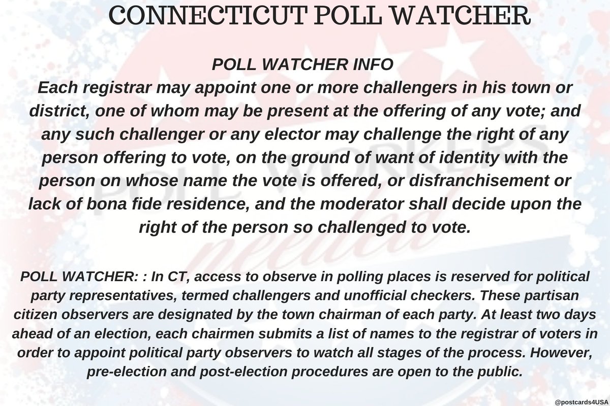 CONNECTICUT Poll Watcher  #PollWatcher Each registrar may appoint 1+ or in his town or district who can challenge the right of any person offering to vote, on the ground of want of ID, or disfranchisement or lack of bona fide residence, & moderator shall.THREAD
