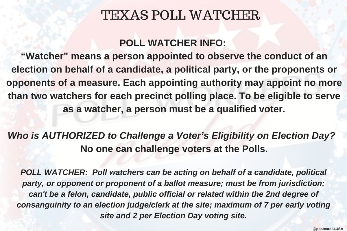 TEXAS Poll Watcher  #PollWatcher Who is AUTHORIZED to Challenge a Voter’s Eligibility on Election Day? No one.THREAD
