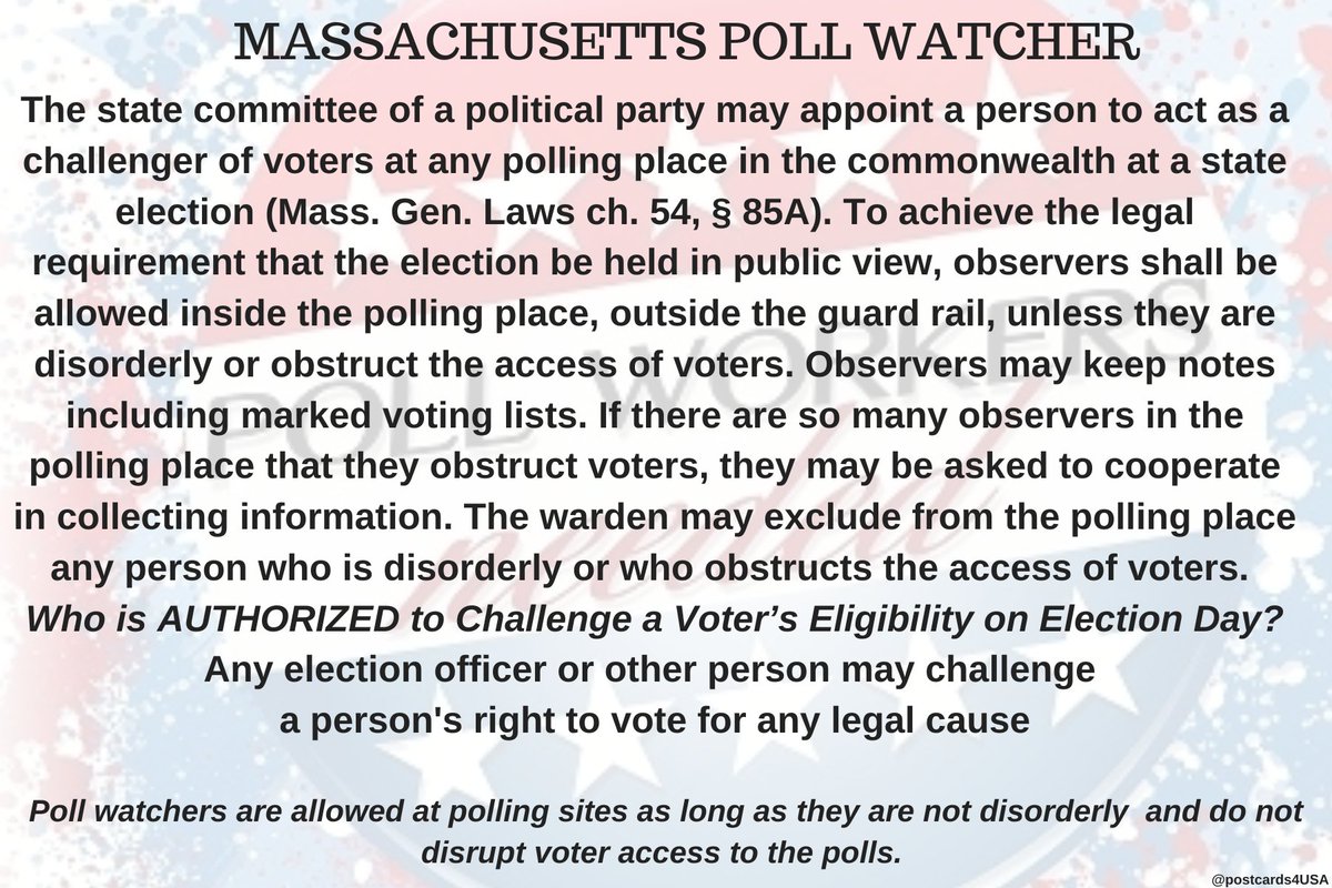 MASSACHUSETTS Poll Watcher  #PollWatcher Who is AUTHORIZED to Challenge a Voter’s Eligibility on Election Day?Any election officer or other person may challenge a person's right to vote for any legal cause THREAD
