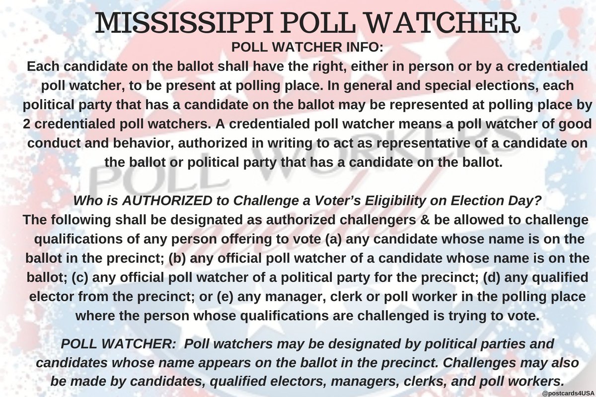 MISSISSIPPI Poll Watcher  #PollWatcher Who is AUTHORIZED to Challenge Voter’s Eligibility on  #ElectionDay  ?Any candidate on the ballot in the precinct in which the challenge is made, official poll watcher of a candidate or a political party any voter or any poll worker. THREAD