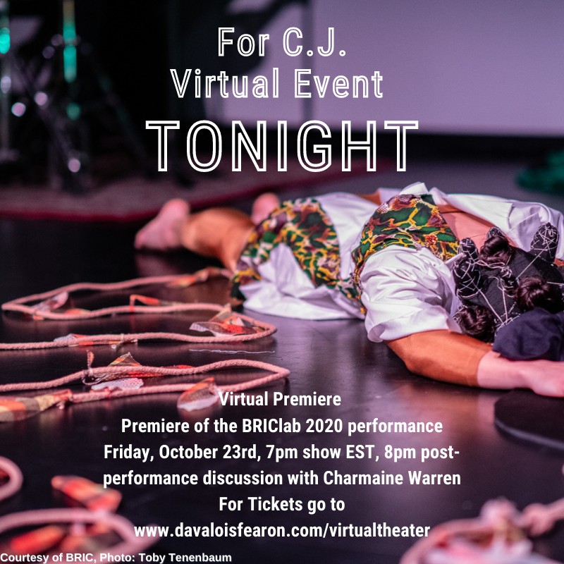 Davalois's tweet photo. Don't Miss For C.J. TONIGHT!
.
Ticketing: https://t.co/HAKh5M0uEl
.
The For C.J. Virtual Premiere of the BRIClab 2020 performance, followed by a discussion with Charmaine Warren. 
October 23rd, 7pm show EST, 8pm discussion. 
.
#NewMusicUSA #briclab #davaloisfearondance #NYCDance https://t.co/IpyJ5rICsB