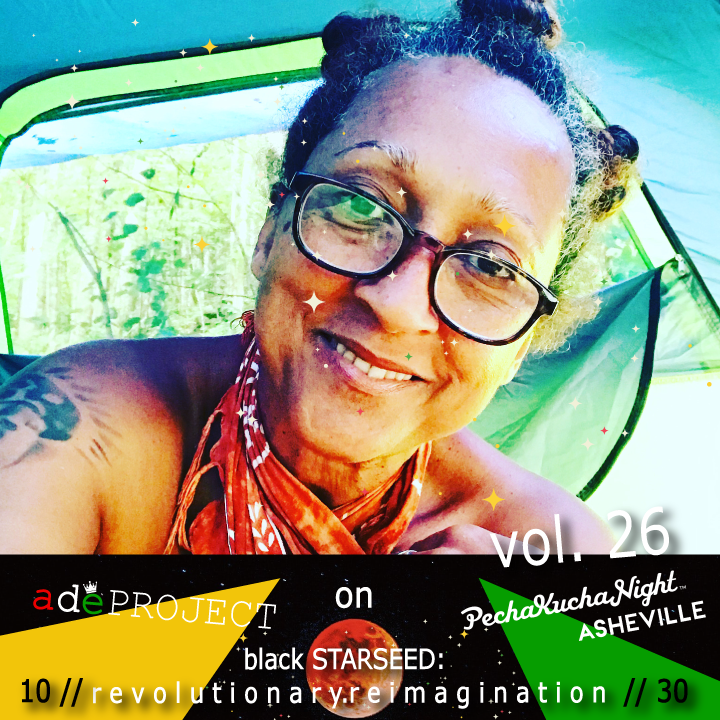 PechaKuchaAVL's tweet photo. On Friday, October 30, we are excited to partner with adé PROJECT to bring you Black STARSEED. Meet speaker Ann-Lee Waite (Bajra): https://t.co/OcNE8UJoK9 https://t.co/RKZjPP6V5h