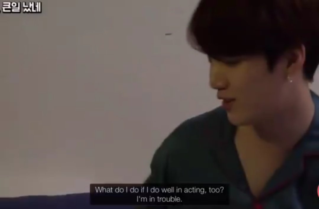 Yoongi being in love with his acting skills.