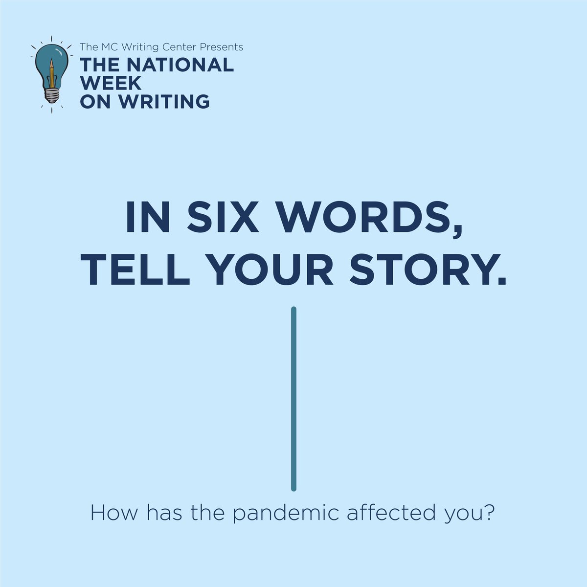 MC_WCenter's tweet photo. In six words, tell your story. It’s not too late to participate! Respond to this post or DM us with your six word story. How has the pandemic affected you?
#NationalWeekOnWriting @MC_Writing https://t.co/5RJyBkcoPv