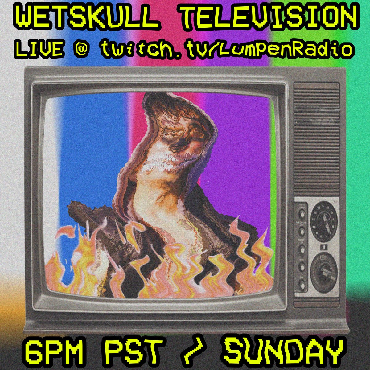 💦WETSKULL💀TELEVISION💦  IS BACK🔪 

SUNDAY @ 8PM CST / 6PM PST on ⚡️Twitch.TV/lumpenradio⚡️