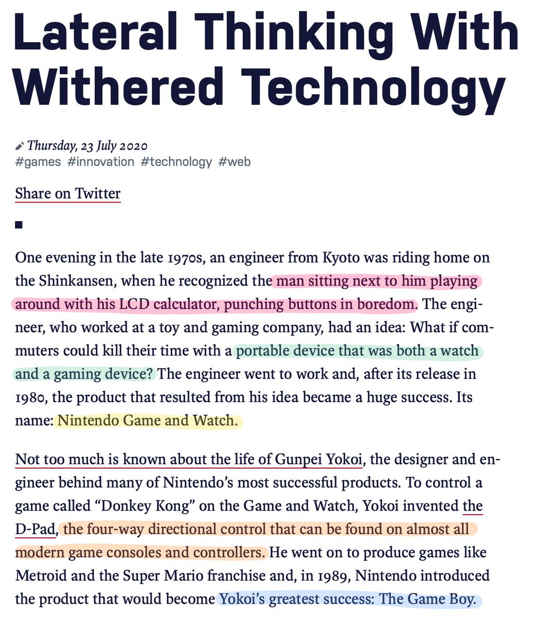 Nintendo has a product-development philosophy called "Lateral Thinking with Withered Technology."It led to the Game Boy, the 20th century's most successful game console.Basically, you can innovate with old and cheap technologies instead of obsessing over the cutting edge.