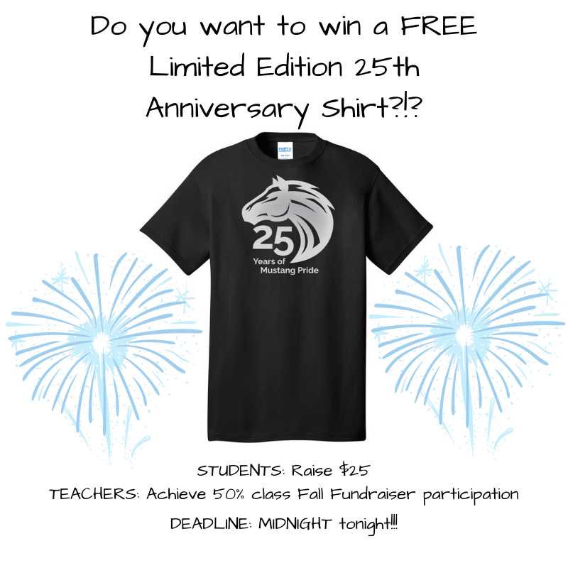 FORES_PTO's tweet image. The deadline to win a FREE limited edition 25h anniversary shirt is midnight TONIGHT! Here's how you can win one... 

Students - raise $25 by midnight tonight. Teachers - Achieve 50% class participation in Fall Fundraiser by midnight tonight.