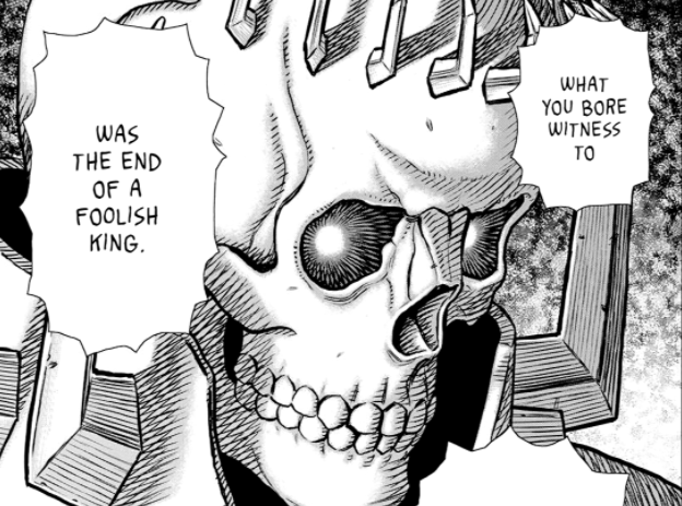 This line is so powerful because it implies SK had regrets all the way up until the end of his life. I'm sure most of it involves the woman, but he doesn't exactly sound like the kindest ruler either. Guts even thought that SK reminded him of Griffith. He probably had his regrets