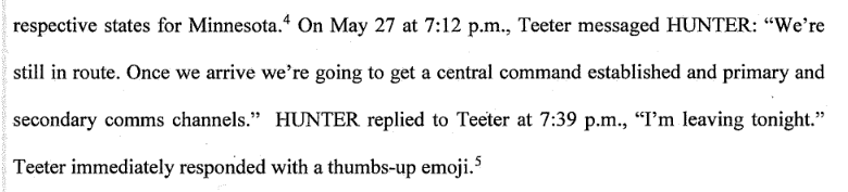 Even according to the feds' complaint, there was already "widespread arson, rioting, and looting" on May 26 while the Boogaloo Boi who was arrested (HUNTER) said on May 27 that he hadn't even left to Minneapolis yet.