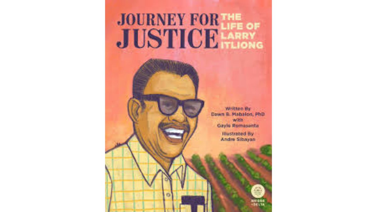 JOURNEY FOR JUSTICE by Dr. Dawn B. Mabalon & Gayle Romasanta abt labor leader Larry Itliong's lifelong fight for a farmworkers union & the birth of one of the most significant American social movements of all time. A rich  #NF  #PB & important piece of American &  #FilAm history.