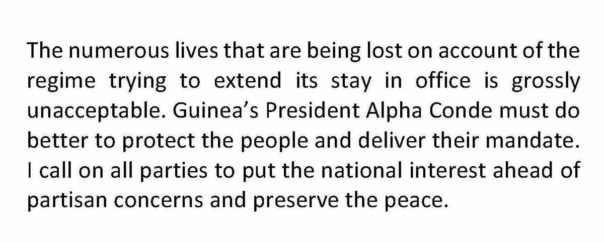 The numerous lives that are being lost on account of the regime trying to extend its stay in office is grossly unacceptable. Guinea’s President Alpha Conde must do better to protect the people and deliver their mandate...
