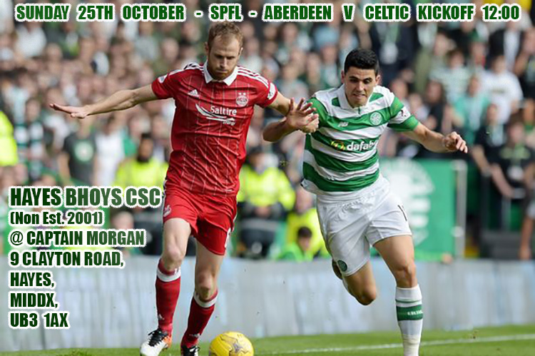 hayesbhoys's tweet photo. SPFL Matchday 12 - Sunday 25th October 
- Aberdeen v Celtic @ 12:00
HAYES BHOYS CSC 
(Non Est. 2001)
Captain Morgans
9 Clayton Road, Hayes
Middx, UB3 1AX

#HayesBhoysCSC
#HelpingHillingdon
#RefugeesWelcome
#ThaiTims
#GoodChildFoundation
#UNICEF
#AidaCeltic
#CelticBars https://t.co/3qCflCAwg3