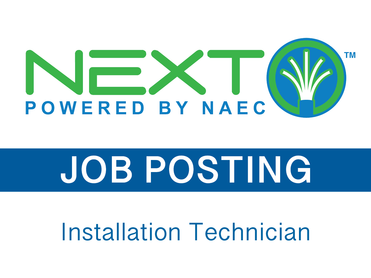 NEXT is accepting applications through Nov. 6 for an installation technician based out of our Salem office. For position info or to apply, please visit naeci.bamboohr.com/jobs/.
