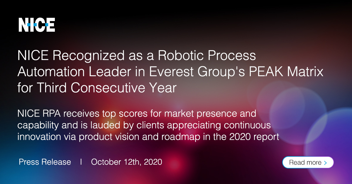 NICE has been named a Leader in Everest Group's Robotic Process Automation (RPA) PEAK Matrix® Technology Vendor Assessment 2020 report for the third consecutive year.
Get the details and a copy of the report here >>
https://t.co/DdkDOSGyXD
#RPA #automation #RobotsareNICE https://t.co/YkSbUK0Tn4