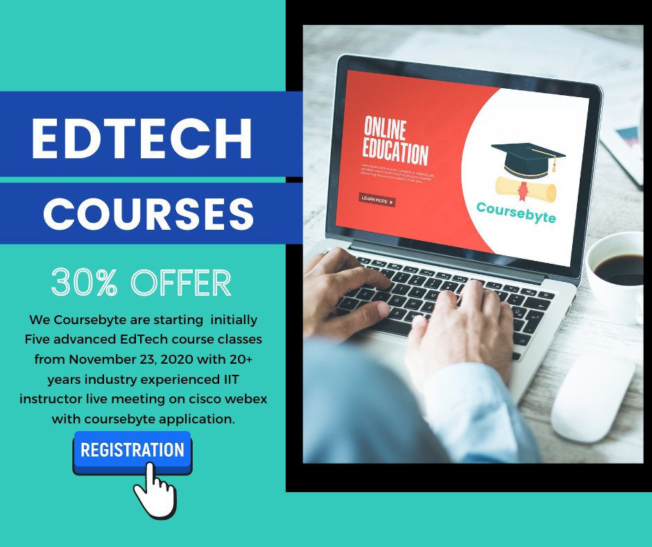 coursebyte's tweet photo. Edtech Courses: We Coursebyte are starting  initially Five advanced EdTech course classes from November 23 with 20+ years industry experienced IIT instructor live meeting on cisco webex with coursebyte application. https://t.co/UGnaxNvIHu #edtech #education #webclass #coursebyte https://t.co/JtGBSWLY7f