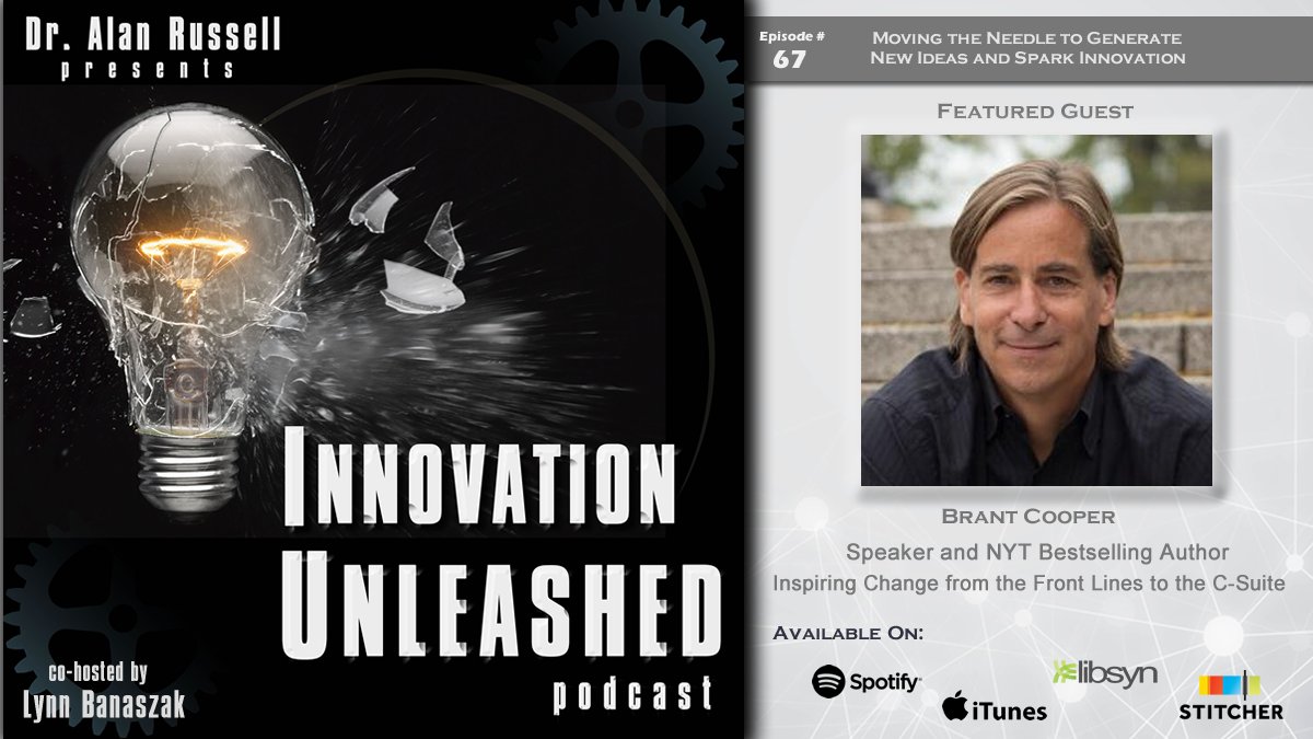 #innovationunleashedpodcast Episode #67 live w @brantcooper, Speaker & NYT Bestselling Author #Disruption4All. Join hosts @DrAlanRussell & @lmbrusco to talk about building key skills & behaviors that spark innovation. @iTunes @libsyn @Stitcher @Spotify