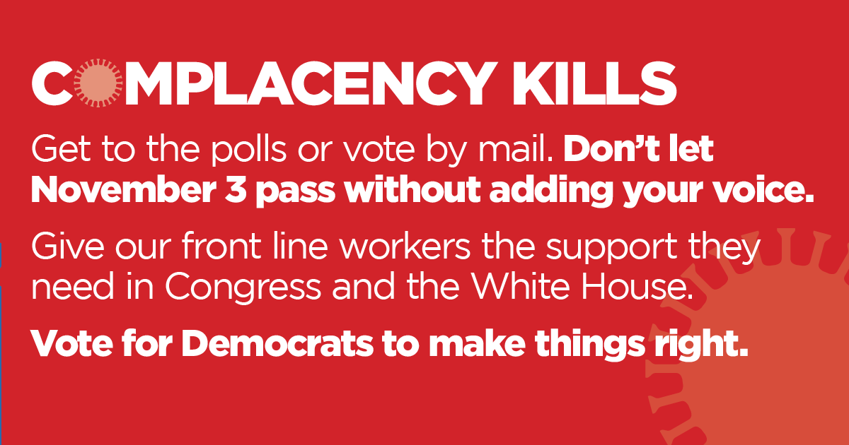 TaprootGroup's tweet image. Complacency Kills
Get to the polls or vote by mail. Don’t let November 3 pass without adding your voice.
Give our front line workers the support they need in Congress and the White House.
Vote for @Democrats2020 to make things right. #COVID19