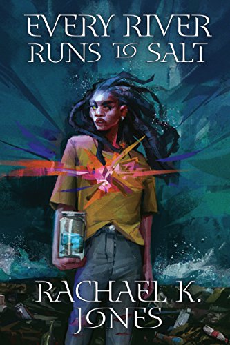 5. EVERY RIVER RUNS TO SALT by Rachael K. Jones: “I keep an ocean in a jar on my nightstand and a handful of coffee beans in my pocket. My roommate Imani once held the Pacific Ocean hostage in our living room, but that was before she died...”  #SirensAtHome