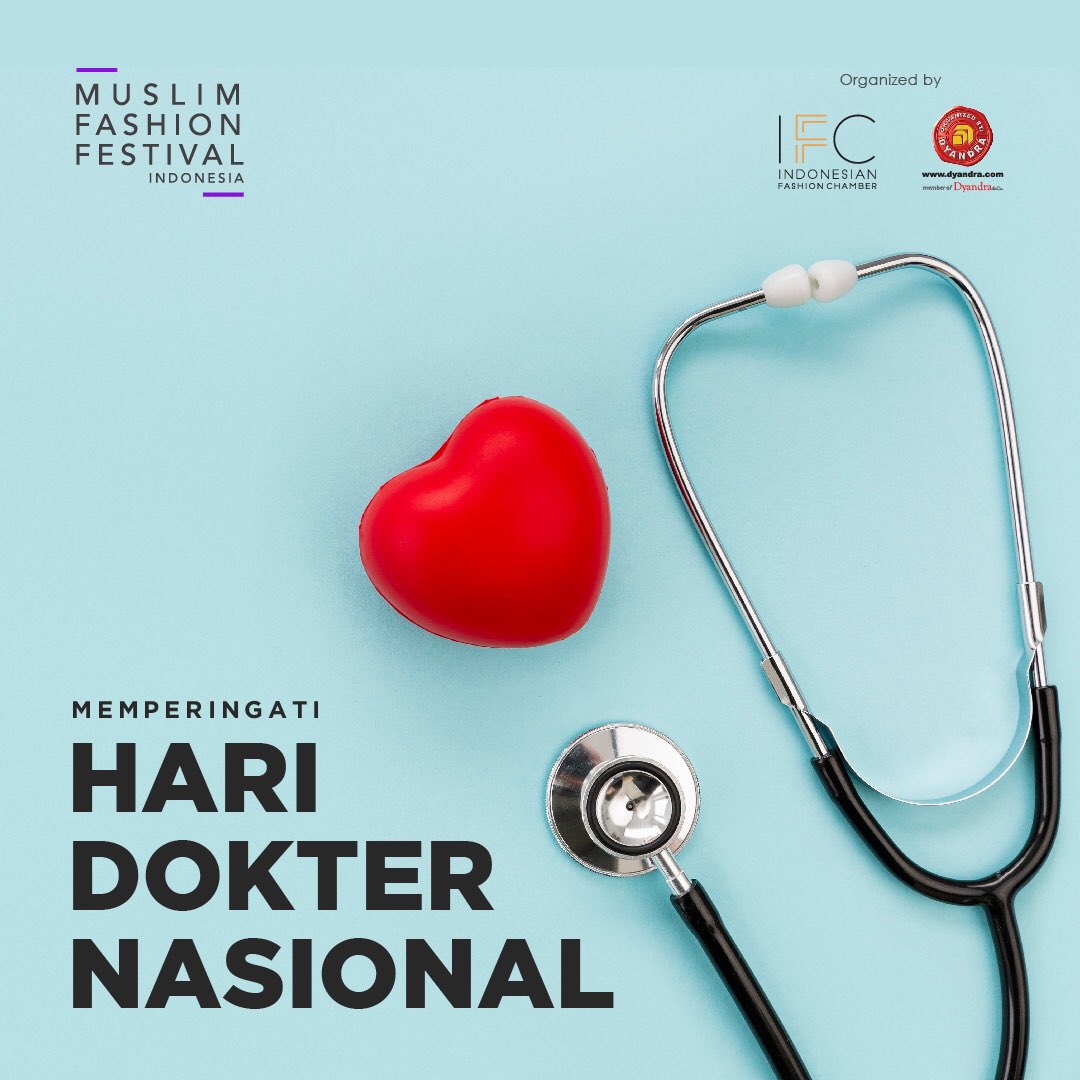 Selamat Hari Dokter Nasional untuk para dokter dan seluruh tenaga medis di Indonesia. Semoga jasa-jasamu dalam merawat orang lain senantiasa dipenuhi oleh keberkahan. Terima kasih.

#HariDokterNasional
#IkatanDokterIndonesia
#TenagaMedisIndonesia
#MUFFEST
#MuslimFashionFestival