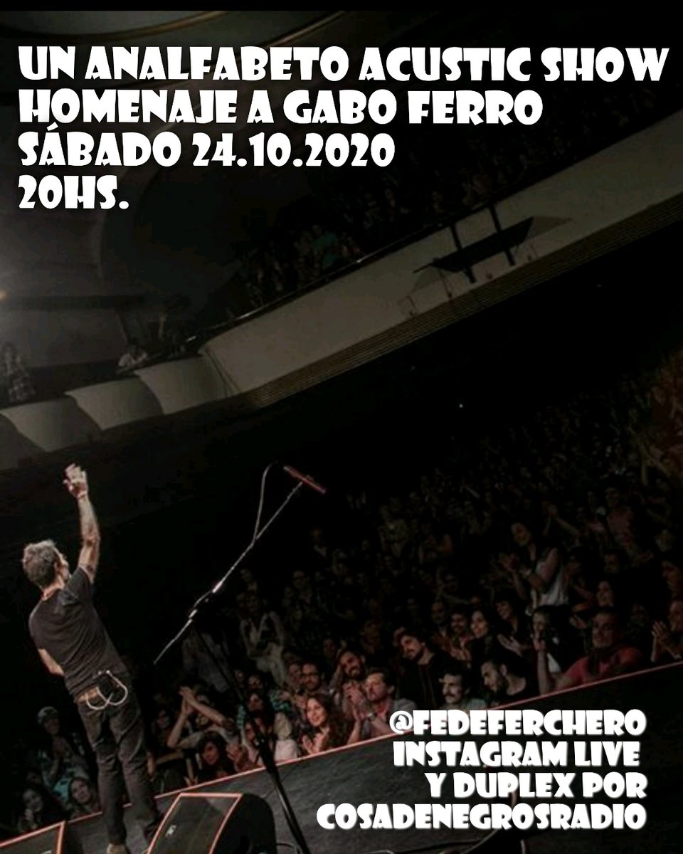 Mañana sábado 24.10 se viene otro "Analfabeto Acustic Show" con el homenaje a Gabo Ferro y como siempre los temas de Pablo Ramos y Analfabetos. A las 20hs por @fedeferchero de Instagram live y en duplex por Cosadenegrosradio