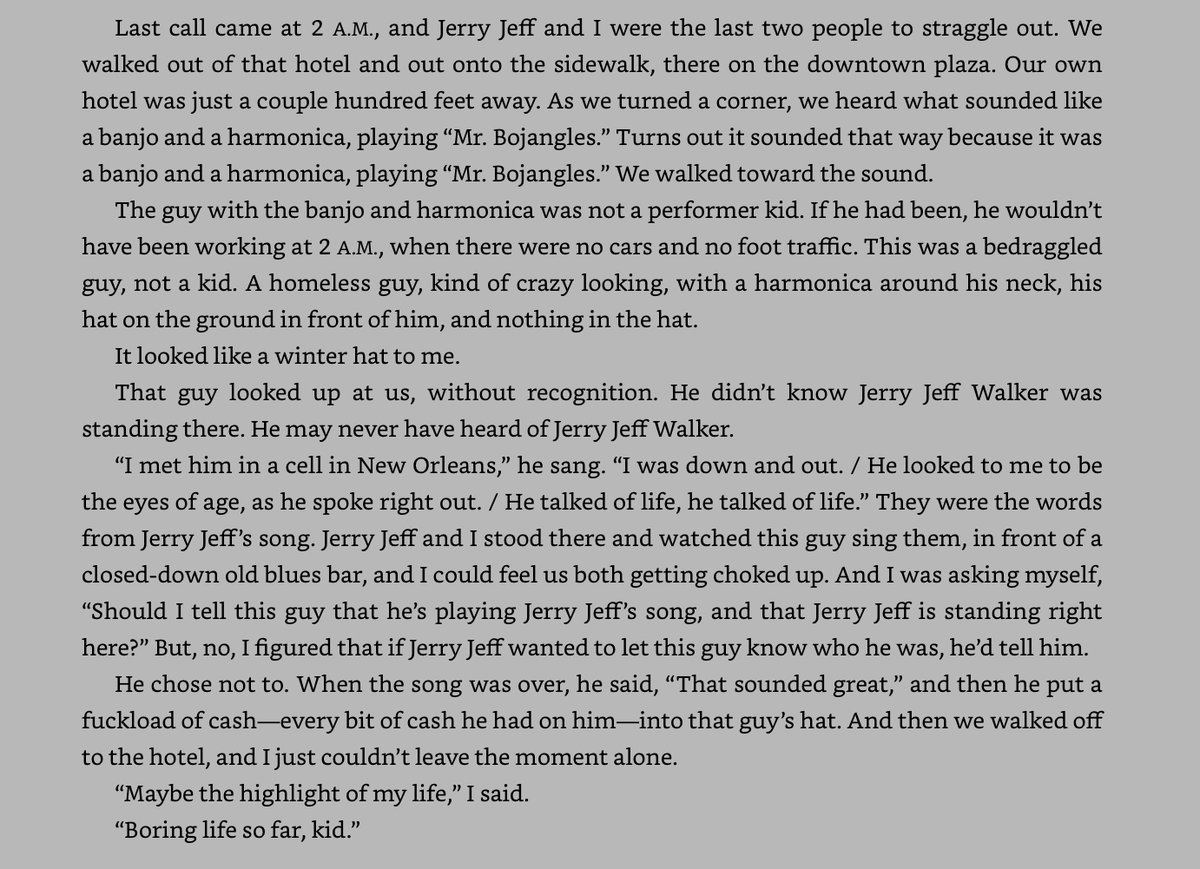 My favorite Jerry Jeff Walker story is the one Todd Snider has told about six million times and swears is true, about the two of them leaving a bar and walking down a deserted street in Santa Fe. From Todd’s book:
