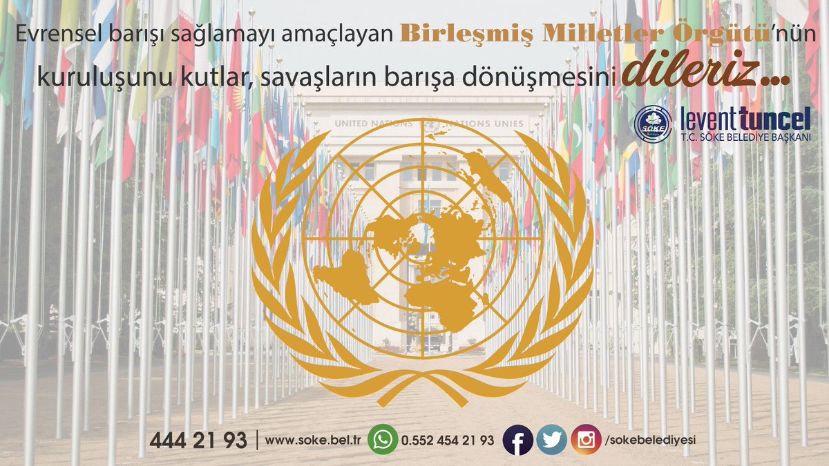 sokebelediyesi's tweet image. Evrensel barışı sağlamayı amaçlayan Birleşmiş Milletler Örgütü’nün kuruluşunu kutlar, savaşların barışa dönüşmesini dileriz… #birleşmiş #milletler #un #bm 
Levent TUNCEL / T.C. Söke Belediye Başkanı