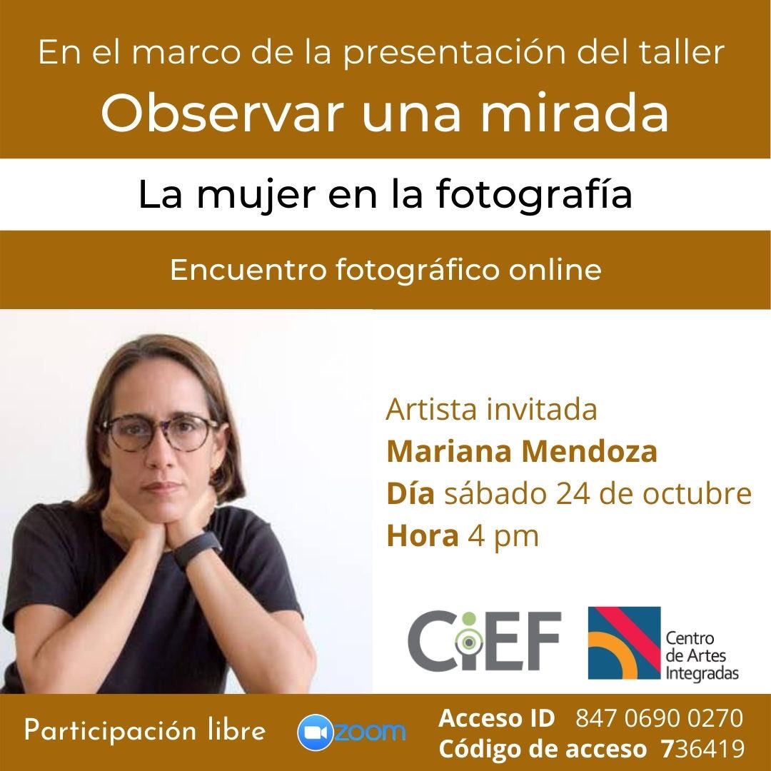 Hoy sábado 24 de octubre presentamos un encuentro fotográfico online con la artista y docente Mariana Mendoza, quien conversará sobre destacadas fotógrafas contemporáneas. El encuentro se realizará por la plataforma Zoom a las 4 pm hora venezolana. La participación es gratuita.