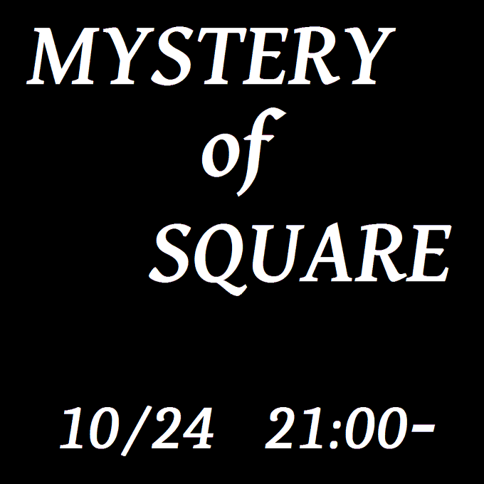 MYSTERY of SQUARE