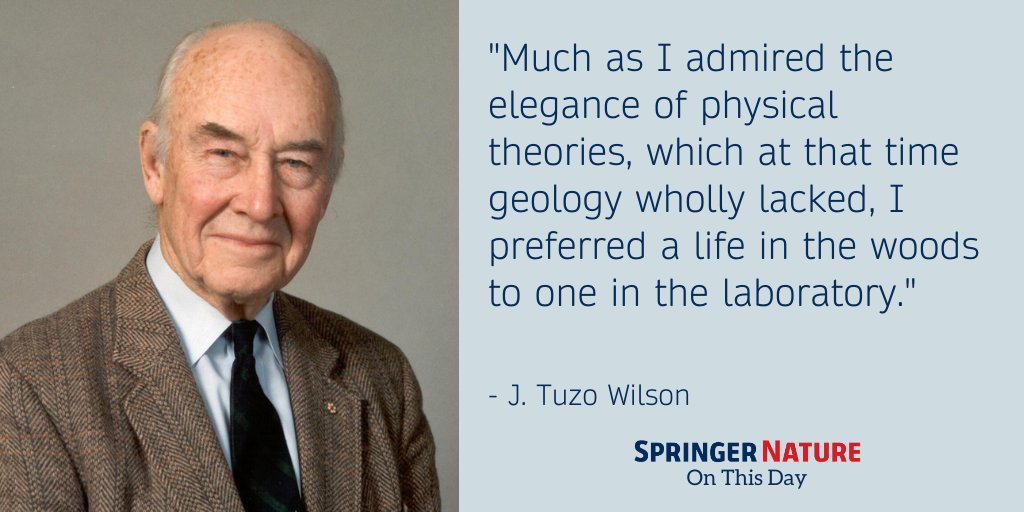 Springer Nature on X: "J. Tuzo Wilson, geologist and geophysicist born #OnThisDay in 1908, established global patterns of faulting and the structure of the continents. His studies had an important bearing on