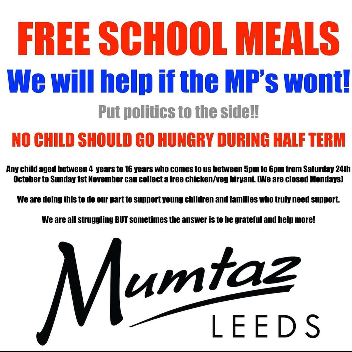 gorse_ruth's tweet photo. From our friends at Mumtaz. Any child aged 4 - 16 years can come between 5pm to 6pm from Saturday 24th Oct to Sunday 1st Nov to collect a free chicken or vegetarian biryani. Closed Mondays. Mumtaz Leeds, Chadwick Street LS10 1PJ #endchildpoverty 
#schoolmeals #gratitude https://t.co/33bruU337Q