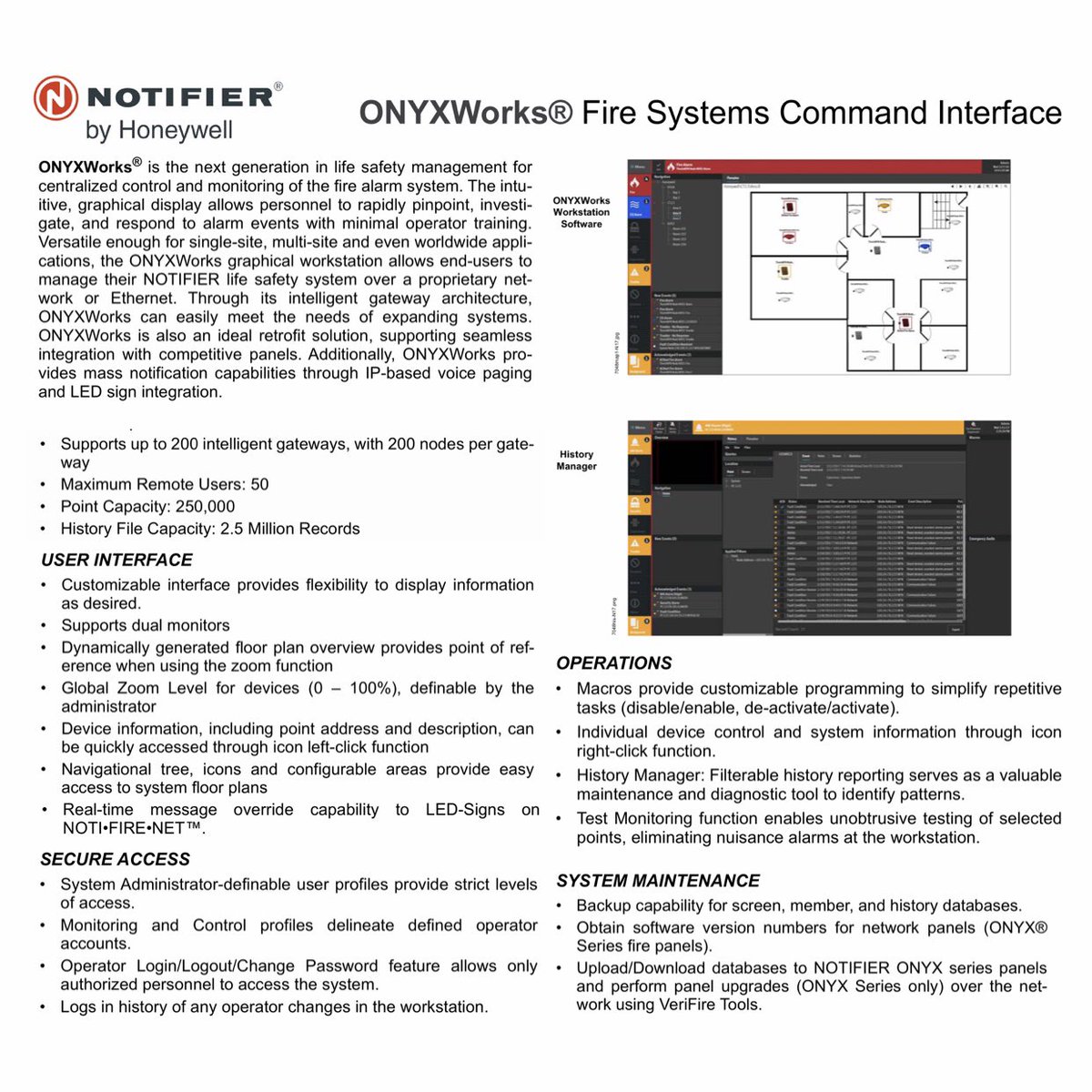 AVSecuritySyst1's tweet image. #Notifier
#OnyxWorks
#FireSystemsCommandInterface
#FDAS
#FireDetectionAlarmSystems
#GUI
#MassNotificationSystemsInterface
#200Gateways
#200Nodes
#50RemoteUsers
#250000Points
#2500000MillionRecords
#FloorPlans
#GlobalZoom
#MultimediaLink
#Email
#VoiceOverIP
#Honeywell