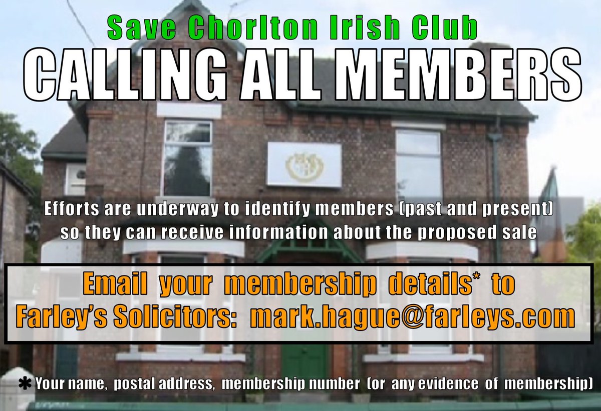 ChorltonFriends's tweet photo. We urge all #Chorlton Irish Club members - past and present - to send their membership details ASAP to Farley's Solicitors on mark.hague@farleys.com. Just provide your name, address plus membership number (or any evidence of membership). Full info here: https://t.co/eDckF08OrT https://t.co/y72i4neFlC