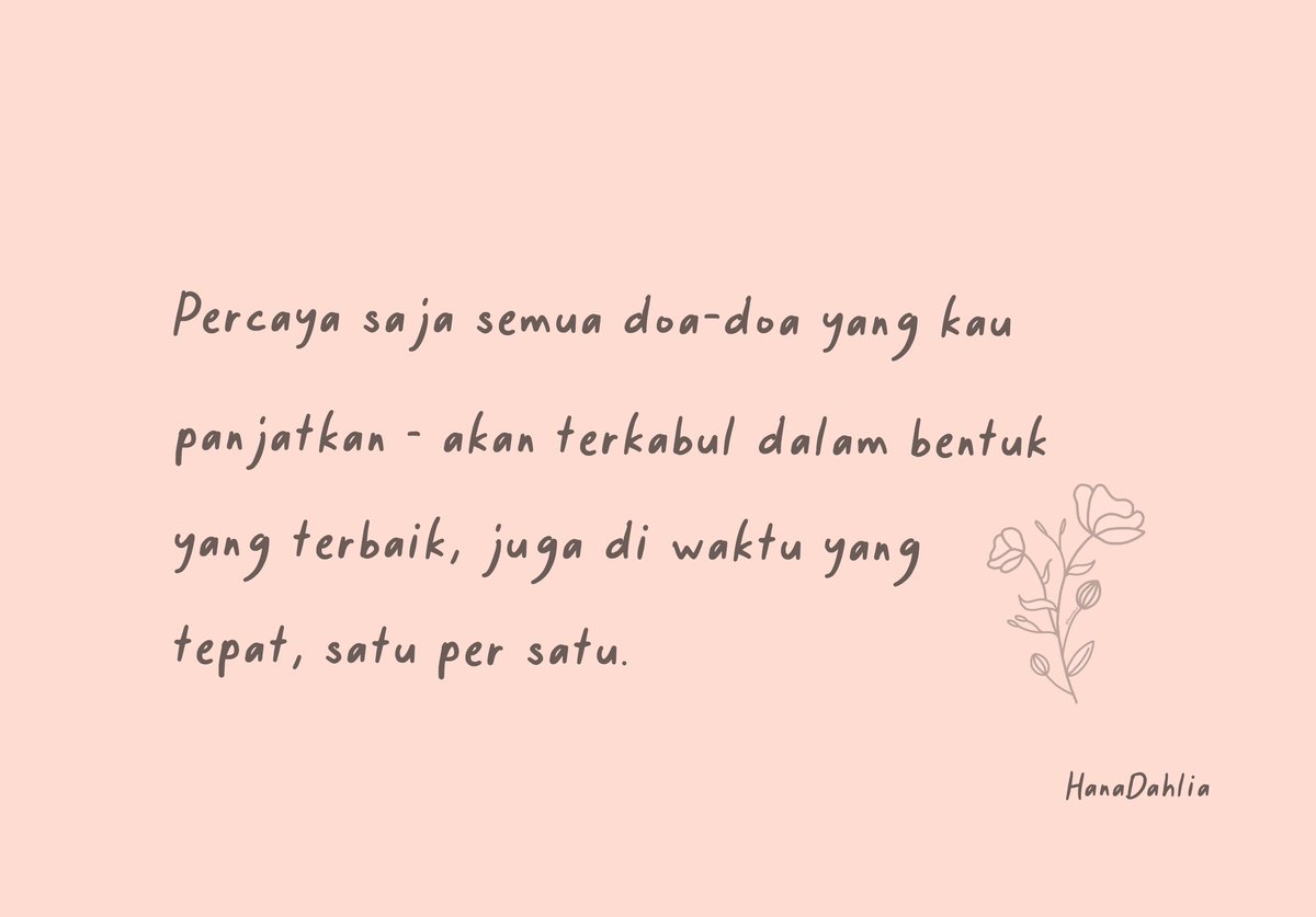 hanadahlia_'s tweet photo. Percaya saja doa-doa yang kau panjatkan – akan terkabul dalam bentuk yang terbaik, juga di waktu yang tepat, satu per satu. https://t.co/KQMmEzFMKE