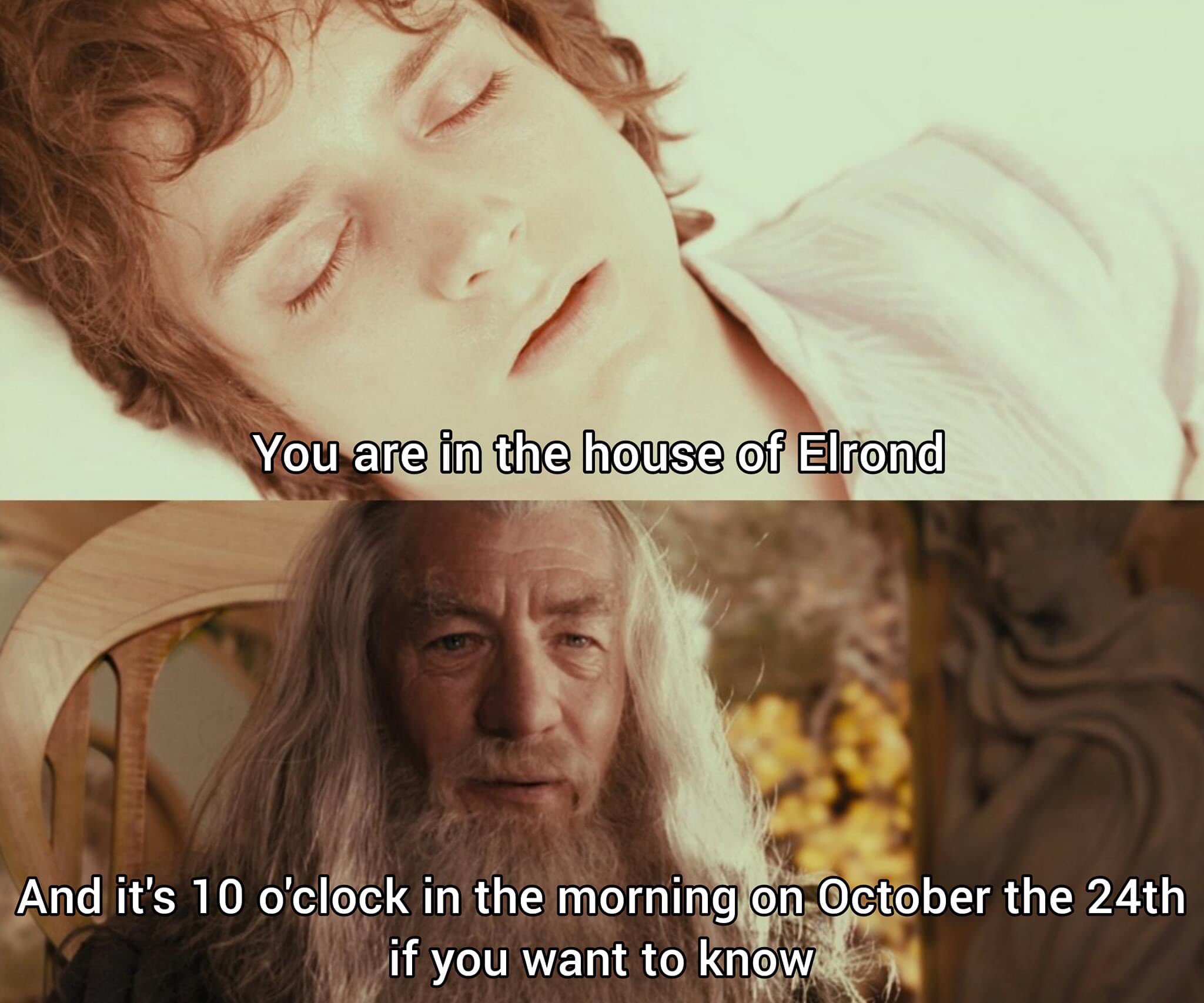 Christine E Twitterissa When It S 10 O Clock In The Morning On October The 24th Lotr Gandalf Rivendell T Co Liqig5q76t Twitter