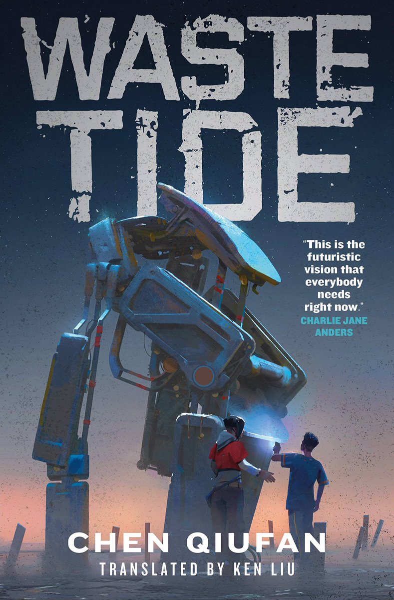 Chen Qiufan’s The Waste Tide  @tordotcom  @HoZ_Books, biohazard SF based on real-life recycling of toxic plastics in China, originally published in 2013.