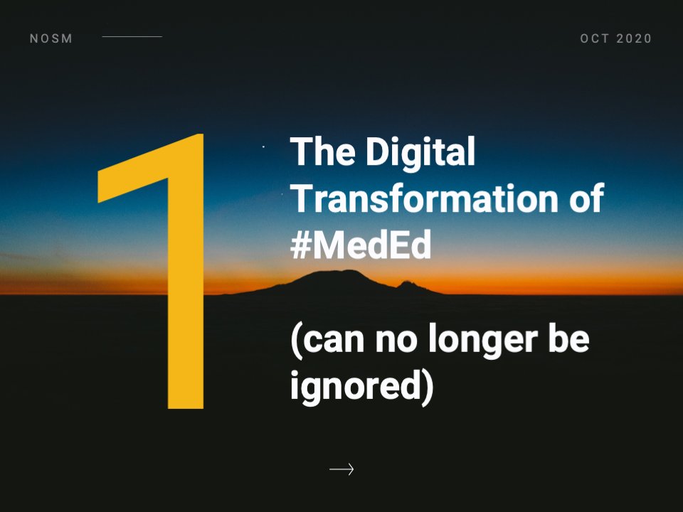 #1The Digital Transformation of  #MedEd (can no longer be ignored).(Seriously. I spend more time on  @Zoom  @Webex  @SlackHQ and  @Twitter now than ever before.)