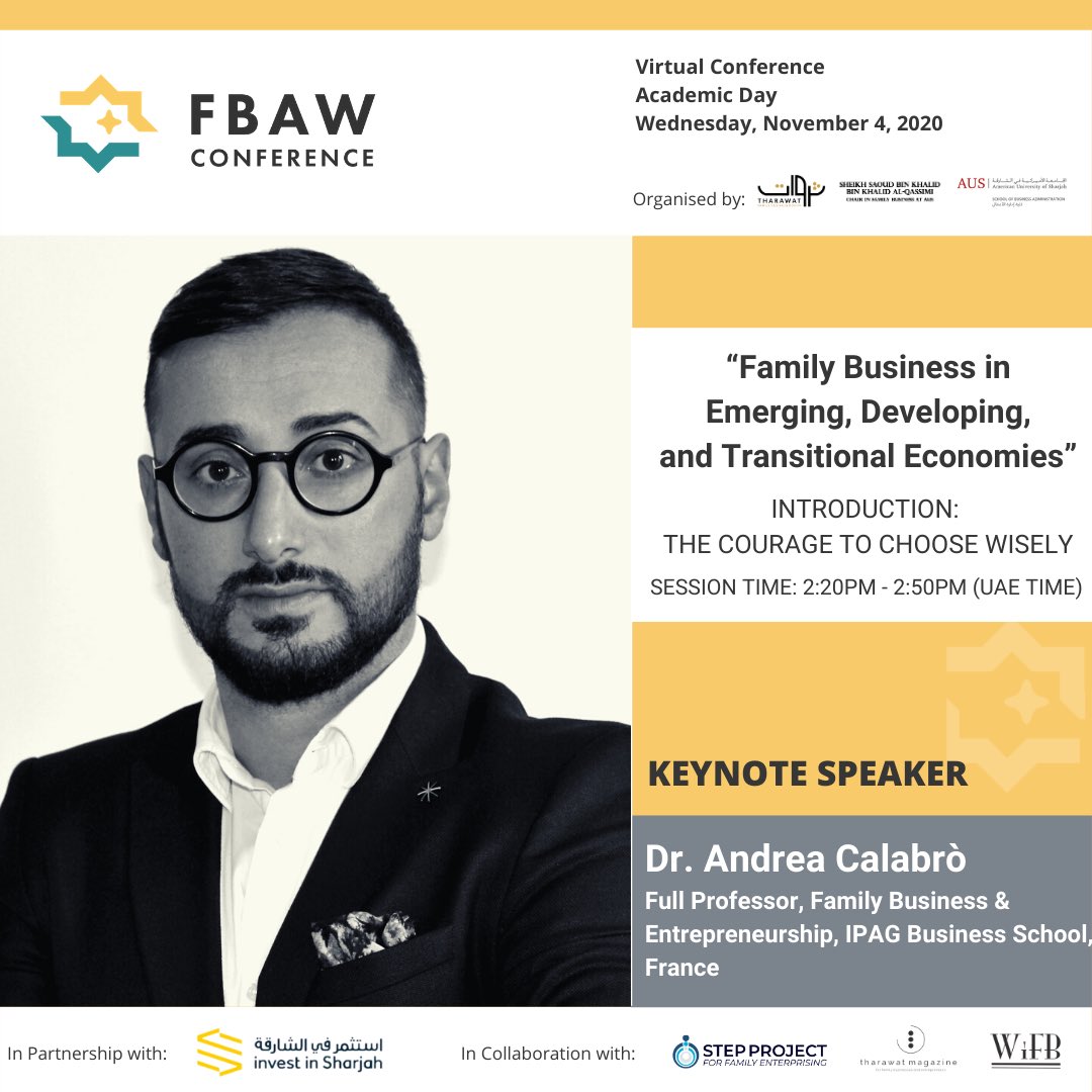 The inspirational talk of Prof.
<a href="/CalabrAndrea/">Andrea Calabrò</a> is about “THE COURAGE TO CHOOSE WISELY" in family business on 5th November from 2:20pm to 2:50pm (UAE time). 
Information about FBAW Conference: fbaw.org/fbaw-conference 
<a href="/AUSharjah/">American University of Sharjah</a> @TharawatFBF <a href="/InvestInSharjah/">Invest In Sharjah</a> @STEPFamilyEship