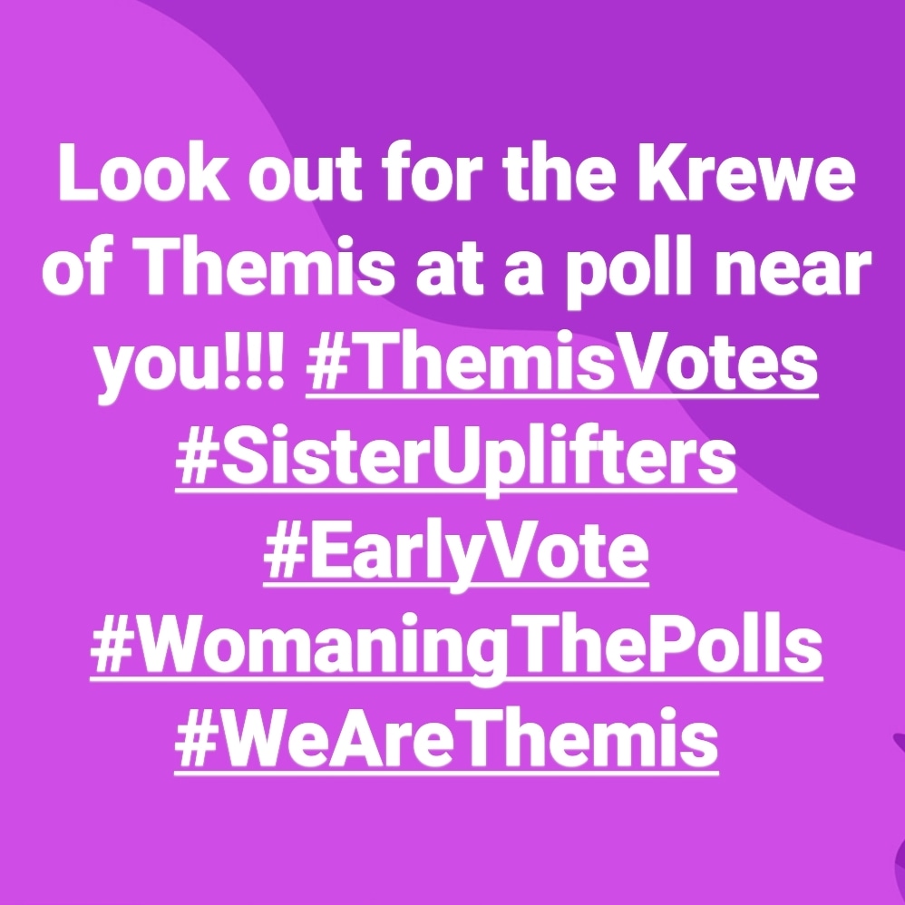 Look for us today!! #ThemisVotes #SisterUplifters #EarlyVote #WomaningThePolls #Algiers #SmoothieKing #East #Lakeview