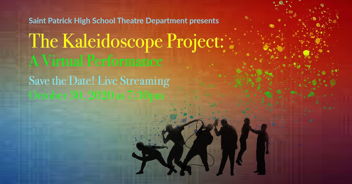 SaintPatrickHS's tweet photo. The @StPatsTheatre department has been working hard on The Kaleidoscope Project, a series of virtual performances and spoofs premiering this Friday, October 30 at 7:30 pm for all to enjoy! Stay tuned for details this week. #ShamrocksHybridLearning #SPHSTheatre https://t.co/9kzy51iltN