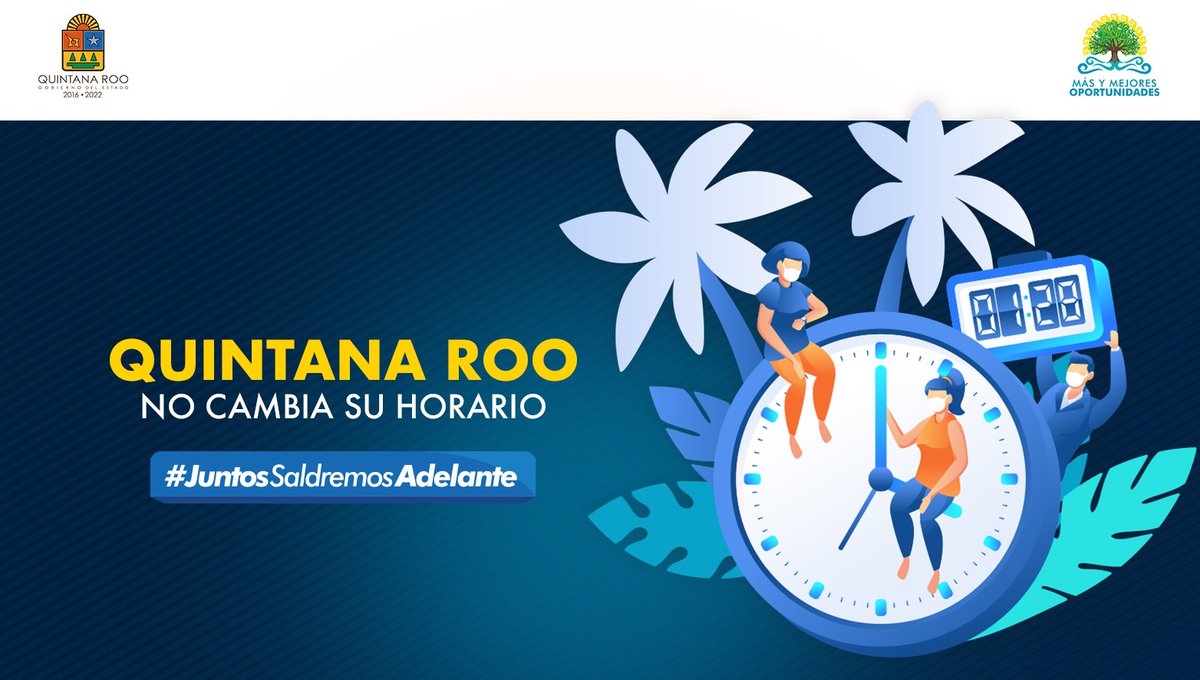 GobQuintanaRoo's tweet photo. ⏰Recuerda que en #QuintanaRoo no cambiamos el horario. ¡Comparte con tus amigos y familia! #JuntosSaldremosAdelante #HorariodeInvierno https://t.co/Z49wMYLgXO