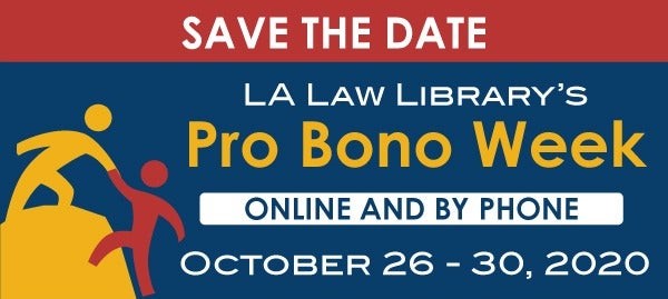 LA Law Library graphic with text that reads "save the date. pro bono week online and by phone. October 26 - 30"